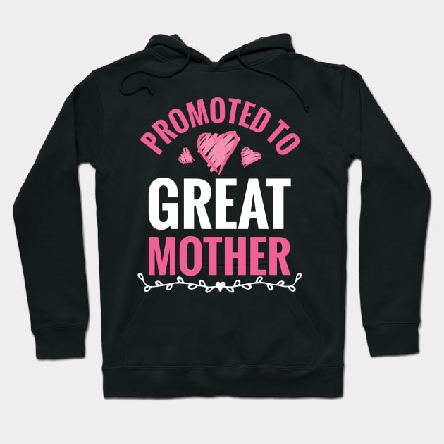 Promoted To Great Mother Hoodie by Mako Design 